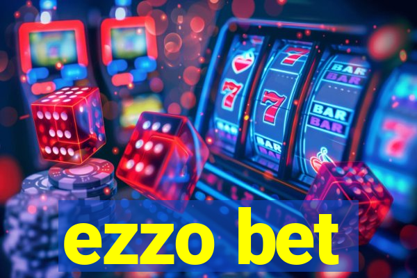 ezzo bet